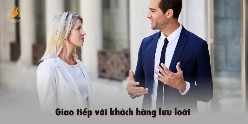 Giao tiếp với khách hàng lưu loát